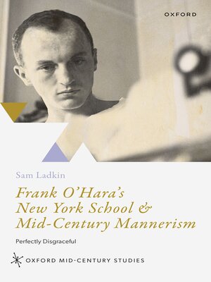 cover image of Frank O'Hara's New York School and Mid-Century Mannerism
